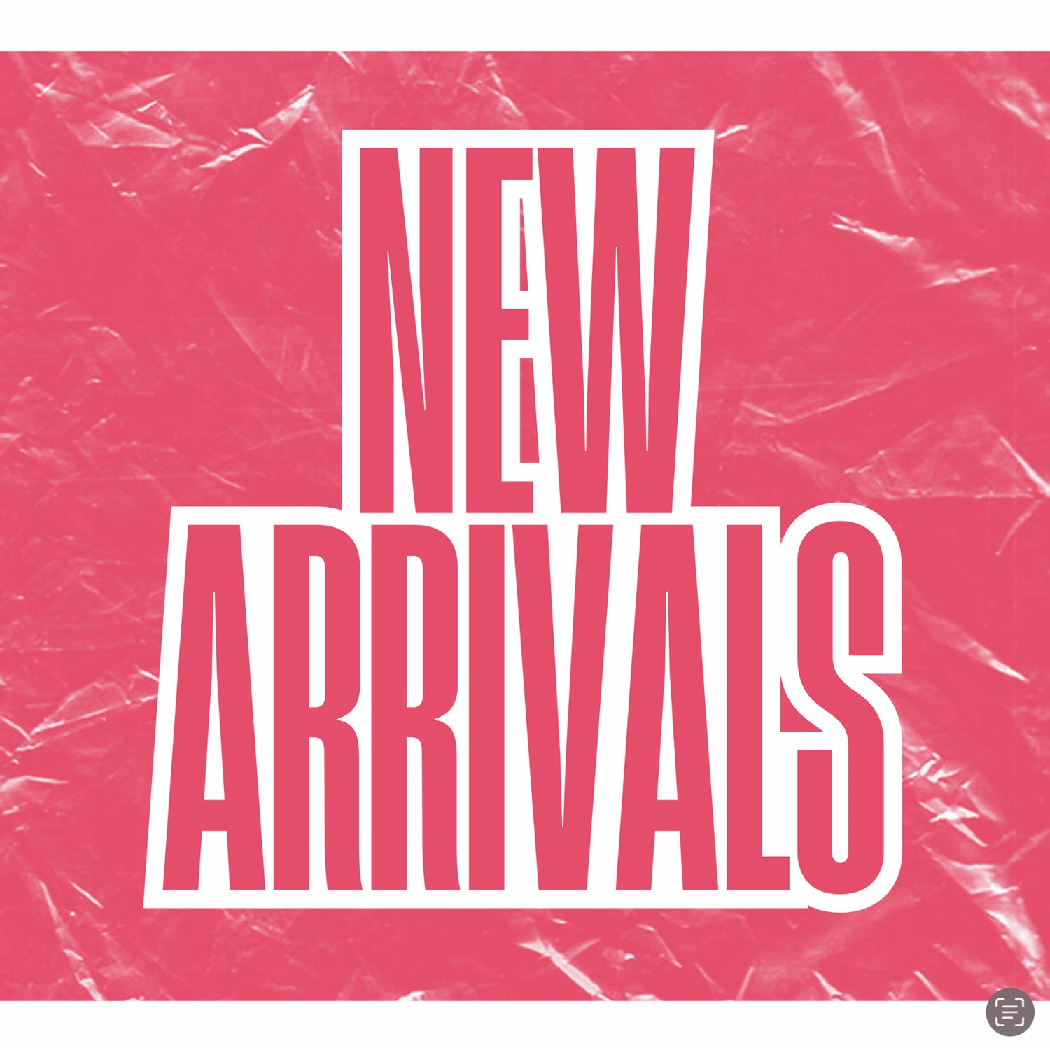 NEW ARRIVALS